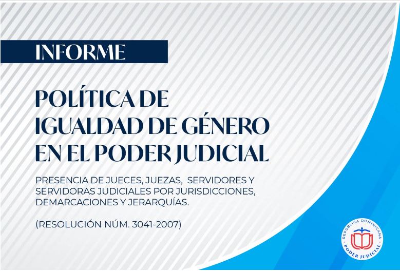 INFORME POLITICA DE IGUALDAD DE GENERO EN EL PODER JUDICIAL 